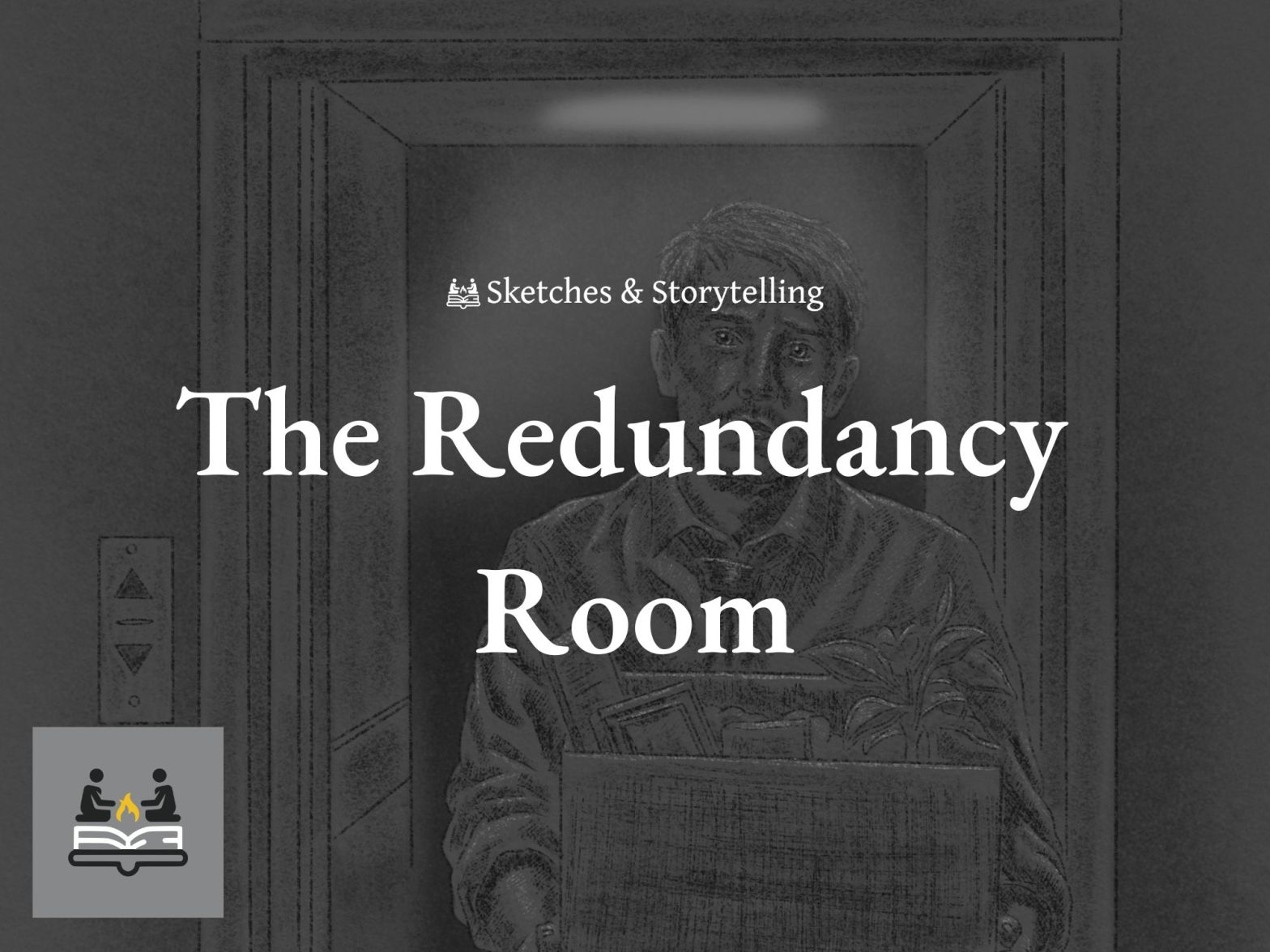 The Redundancy Room - Flash Fiction - Sketches & Storytelling